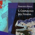 Presentazione del libro  "Il crepuscolo dell'Iguana " di Francesco Niglio