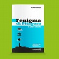 L’utopia e il mistero nell’antologia “L’enigma di Pitagora e altre storie” di Filippo Radogna