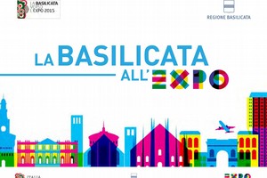 Expo2015, l’8 maggio il taglio del nastro per la Basilicata