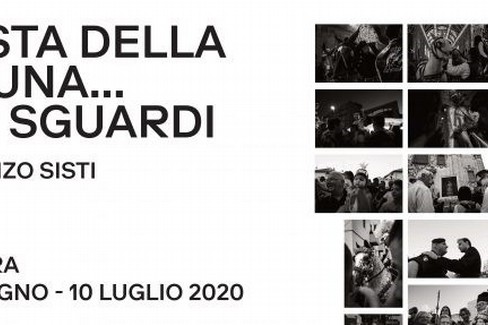 Mostra di Lorenzo Sisti “Festa della Bruna…gli sguardi”. Fino al 10 luglio
